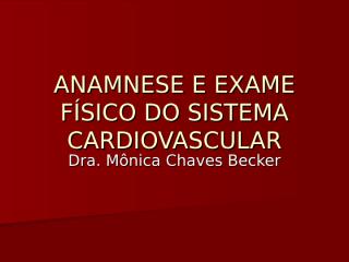 Anamnese e ex. físico do cardiopata.ppt