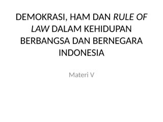 materi V DEMOKRASI, HAM DAN RULE OF LAW DALAM.pptx